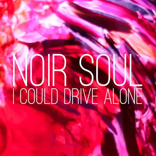 I Could Drive Alone