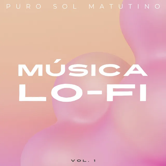 Música Lofi: Puro Sol Matutino Vol. 1