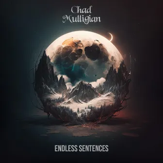 Endless Sentences by Chad Mulligian