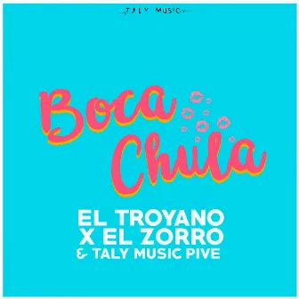 Boca Chula by El Troyano