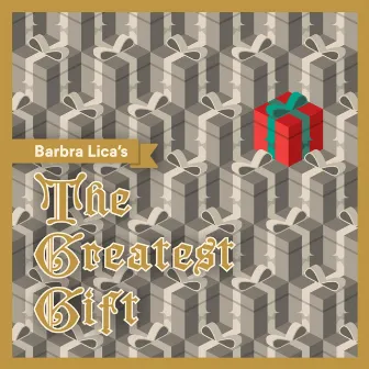 The Greatest Gift by Barbra Lica