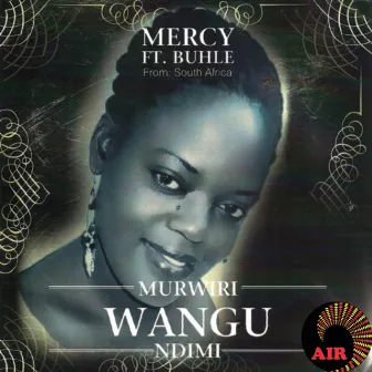 Murwiri Wangu Ndimi by Mercy