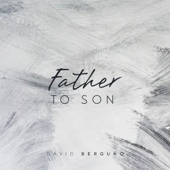 Father to Son by David Berguno