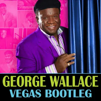 Vegas Bootleg by George Wallace