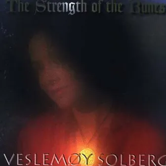 The Strength Of The Runes by Veslemøy Solberg