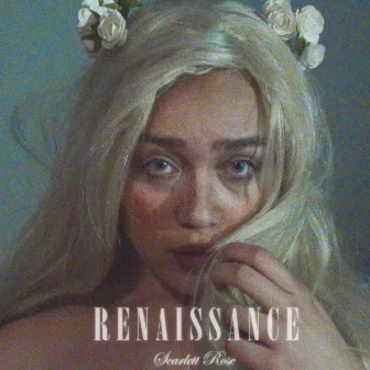 Renaissance by Scarlett Rose