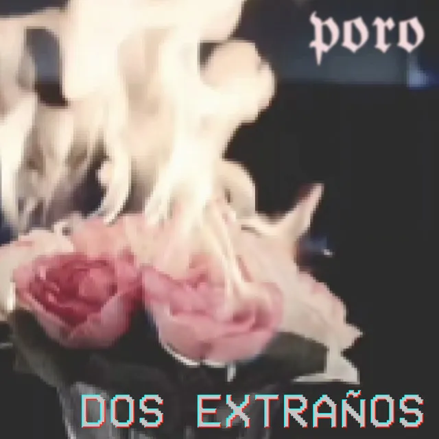 Dos Extraños