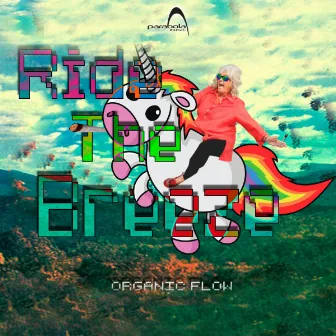 Ride The Breeze by Organic Flow