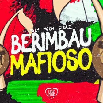 Berimbau Mafioso by MC LM