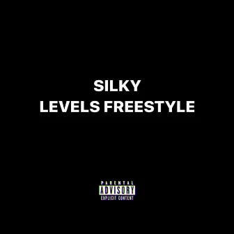 Levels Freestyle by Silky