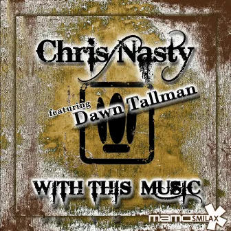 With This Music by Chris Nasty