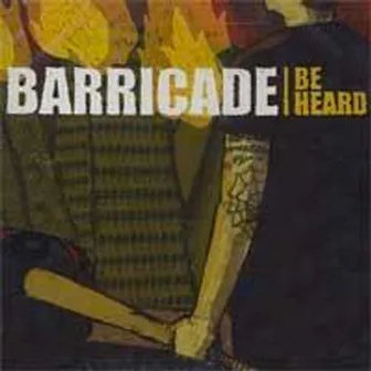 Be Heard by Barricade