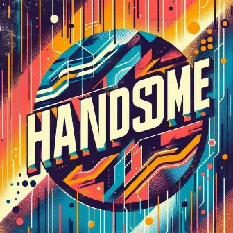 Handsome by PI3RC3