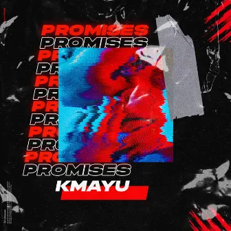 Promises by KMAYU