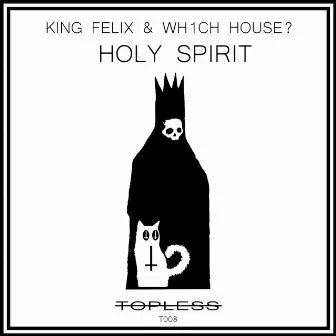 Holy Spirit by Wh1ch House?