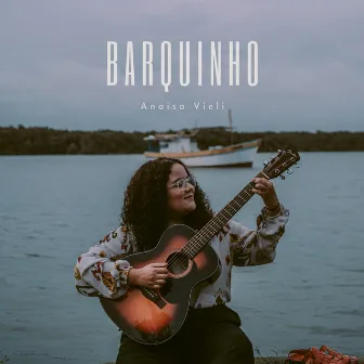 Barquinho by Anaísa Vieli