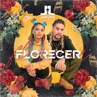 Florecer by Jah Love