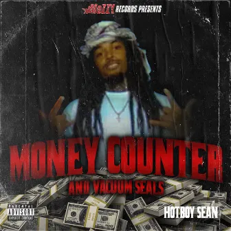 Money Counter And Vacuum Seals by Hotboy Sean