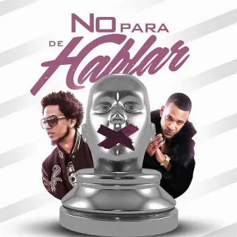 No Para de Hablar by Jhos Miller