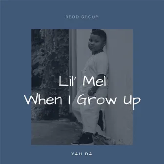 When I Grow Up by Lil Mel