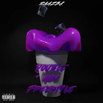 DOUBLE CUP FREESTYLE by Raaz38