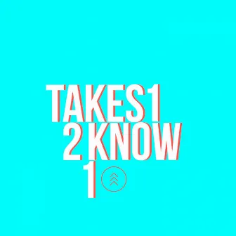 Takes 1 2 Know 1 by KOPS