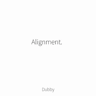 Alignment by Dubby