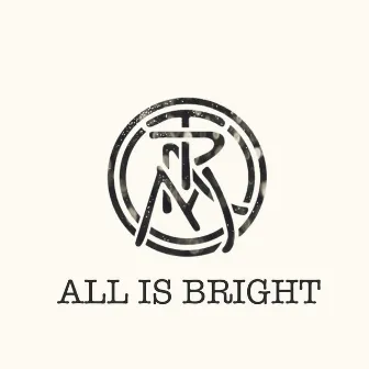 All Is Bright by Theodore Ramirez