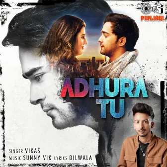 Adhura Tu by Vikas