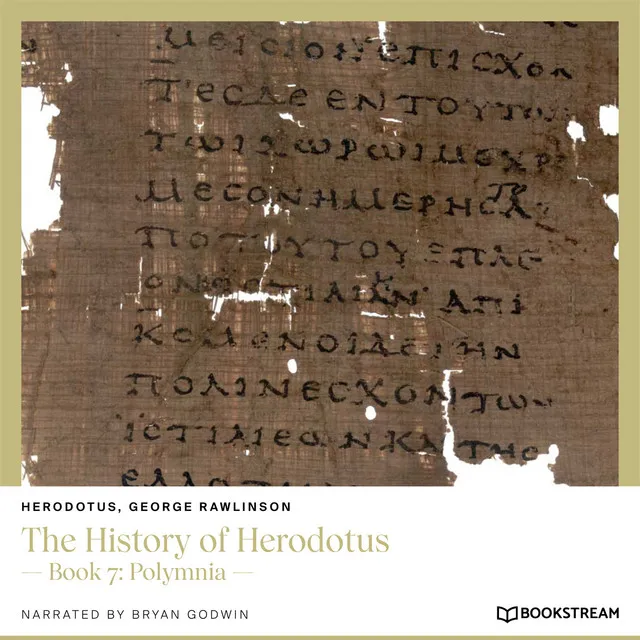 Part 22 - The History of Herodotus - Book 7: Polymnia