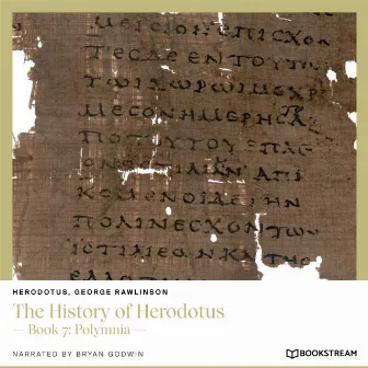 The History of Herodotus [Book 7: Polymnia (Unabridged)] by 