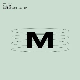 Dancefloor 101 EP by Milion