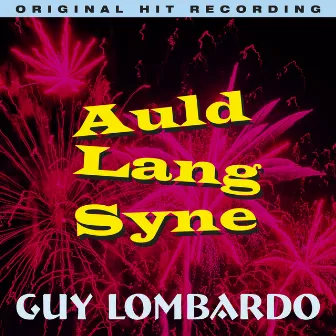 Auld Lang Syne by Guy Lombardo