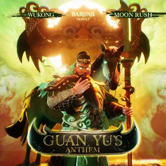 Guan Yu's Anthem by Moon Rush