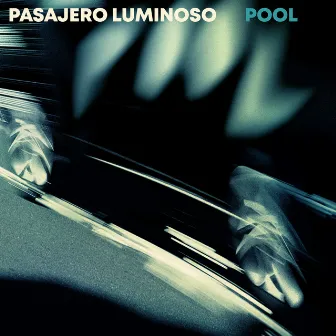 Pool by Pasajero Luminoso