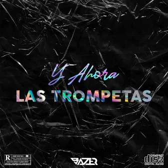 Y Ahora Las Trompetas by DJ BAZER