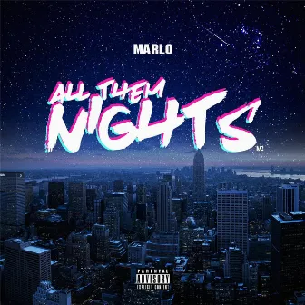 All Them Nights by Marlo