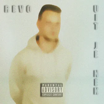 Uit Je Nek by Revo