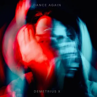 Dance Again by Demetrius X