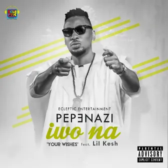 Iwo Na (Your Wishes) by Pepenazi