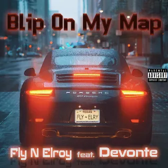 Blip On My Map by Fly N Elroy