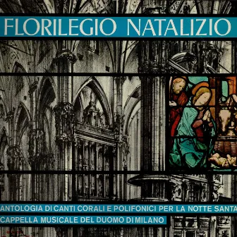 Florilegio natalizio (Antologia di canti corali e polifonici) by Luciano Migliavacca