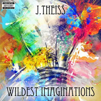 Wildest Imaginations by J. Theiss