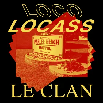 Le clan by Loco Locass