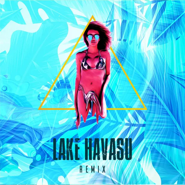 Lake Havasu - Remix