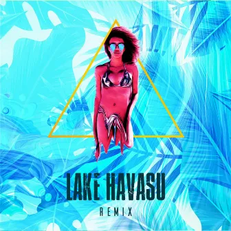 Lake Havasu (Remix) by Apaulo8