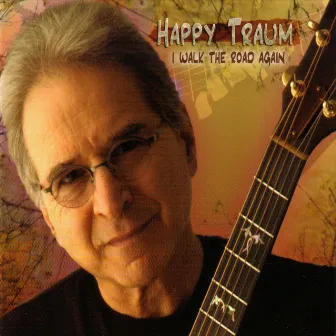 I Walk The Road Again by Happy Traum