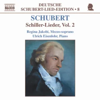 Schubert: Lied Edition 8 - Schiller, Vol. 2 by Regina Jakobi