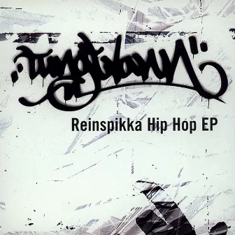 Reinspikka Hip Hop EP by Tungtvann