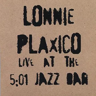 Lonnie Plaxico Live At The 5:01 Jazz Bar by Lonnie Plaxico